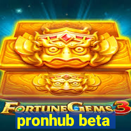 pronhub beta
